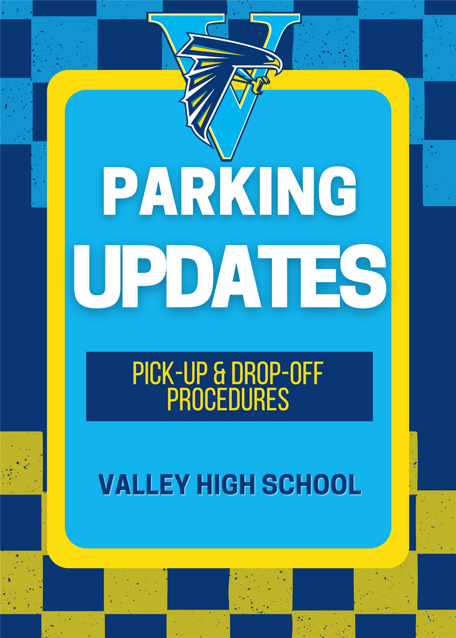  Valley Student Drop-Off and Pick-Up Procedures 